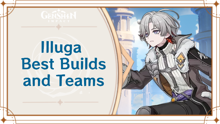 Genshin - Illuga Best Builds and Teams