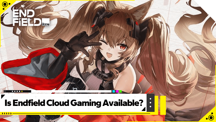 Arknights Endfield Is Endfield Cloud Gaming Available