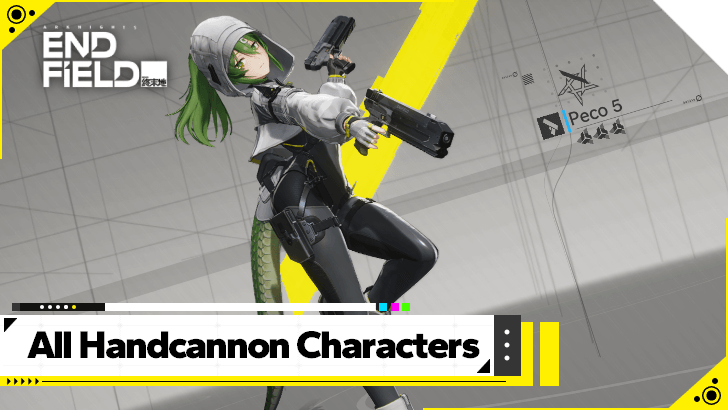 Arknights Endfield - All Handcannon Characters