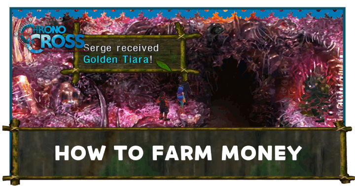 Chrono Cross Remaster - How to Farm Money