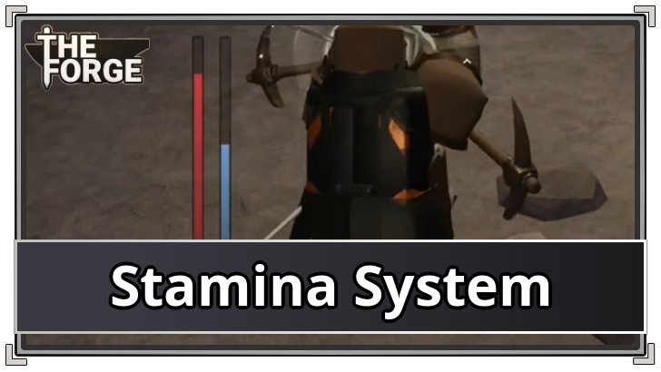 The Forge - Stamina System Guide