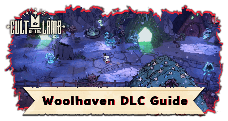 Woolhaven DLC Guide - All Features and New Content