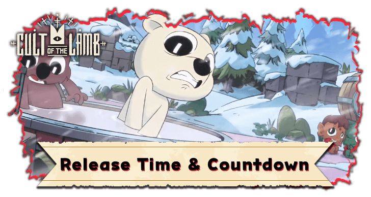 Cult of the Lamb - Release Time and Countdown