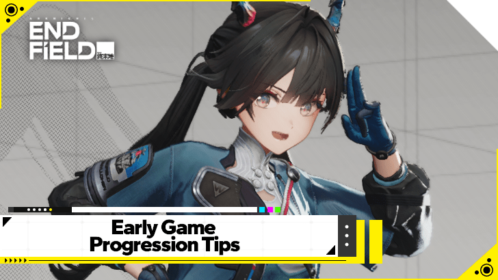Arknights Endfield Early Game Progression Tips