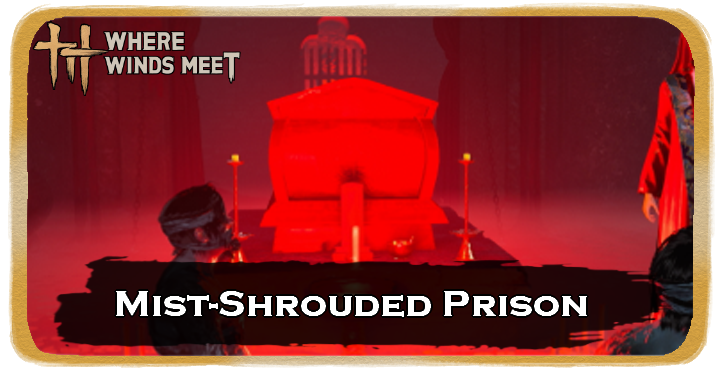 WWM - Mist-Shrouded Prison Dungeon Guide and Chest Locations