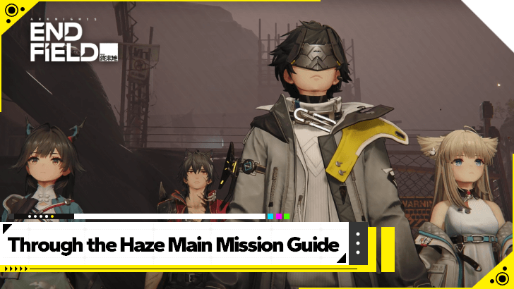 Arknights Endfield - Through the Haze