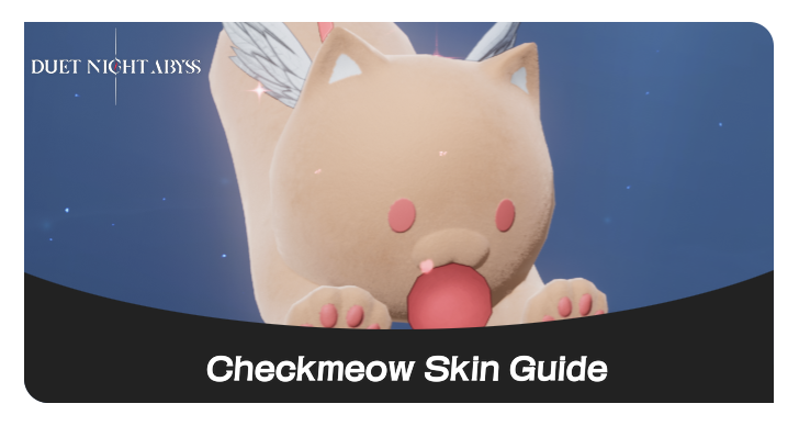 Duet Night Abyss Checkmeow Skin Guide