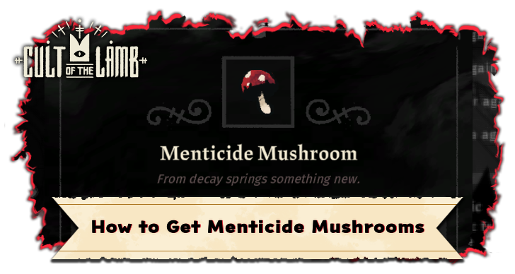 How to Get Menticide Mushrooms