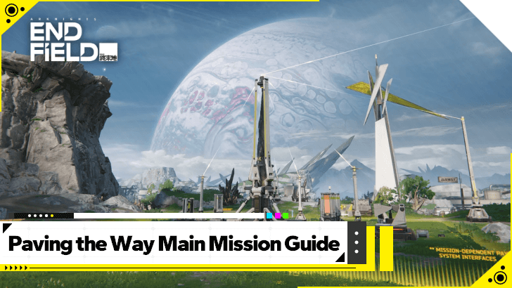 Arknights Endfield Paving the Way