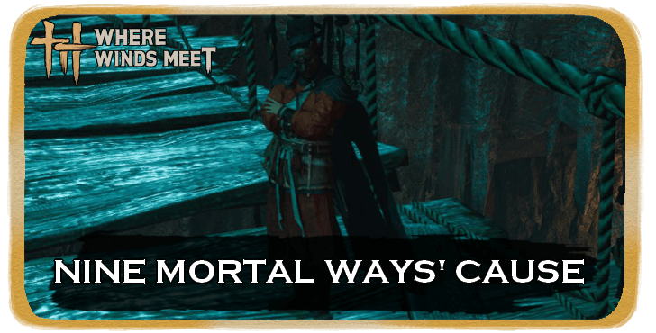 Nine Mortal Ways’ Cause