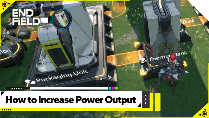 Arknights Endfield - How to Increase Power Output