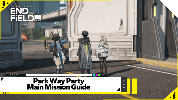 Arknights Endfield Park Way Party Main Mission Guide