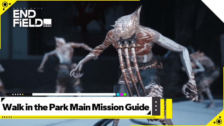 Arknights Endfield Walk in the Park Main Mission Guide