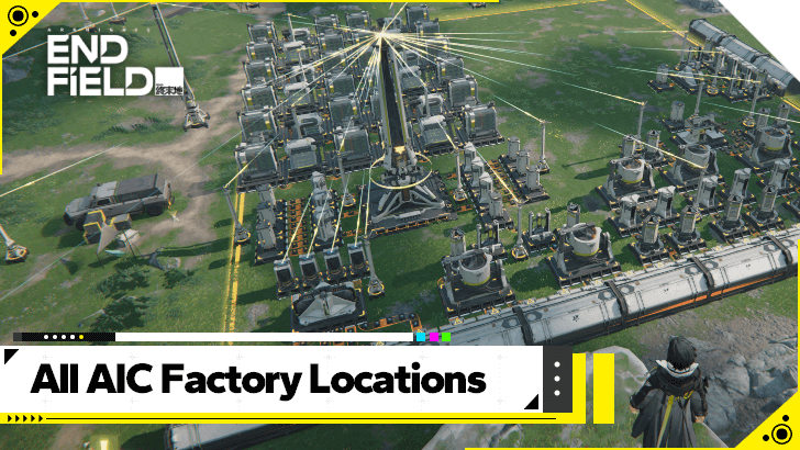 Arknights Endfield - All AIC Factory Locations (PAC and Sub-PAC)
