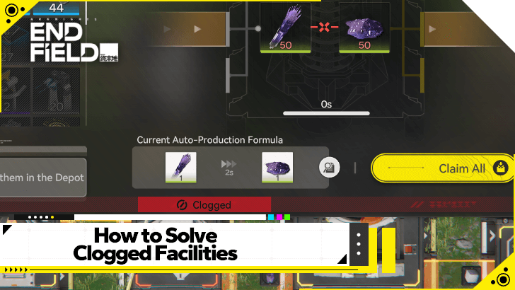 Arknights Endfield - How to Solve Clogged Facilities