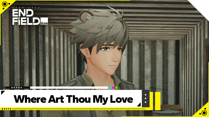 Arknights Endfield - Where Art Thou My Love