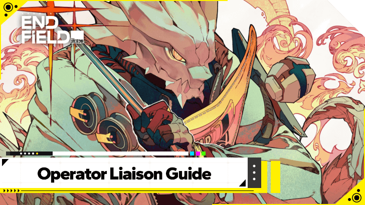 Arknights Endfield Operator Liaison Guide