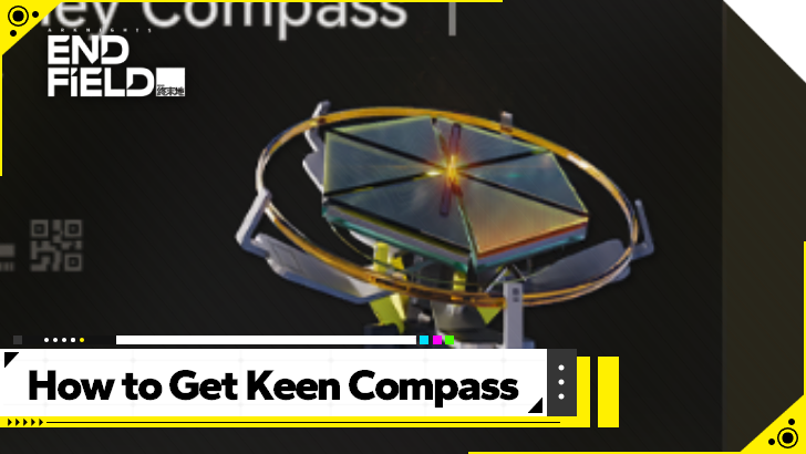 Arknights Endfield How to Get Keen Compass