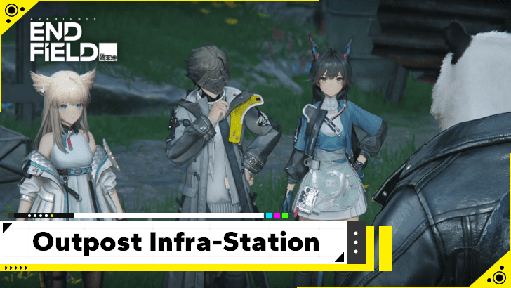 Arknights Endfield - Outpost Infra-Station