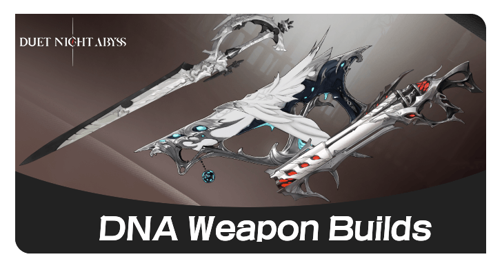 DNA Weapon Builds