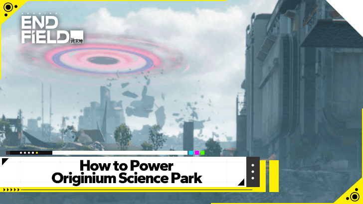 Arknights Endfield - How to Power Originium Science Park