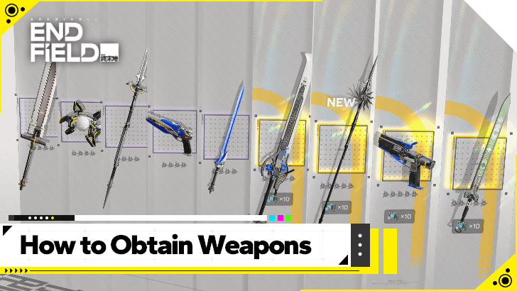 Arknights Endfield - How to Obtain Weapons