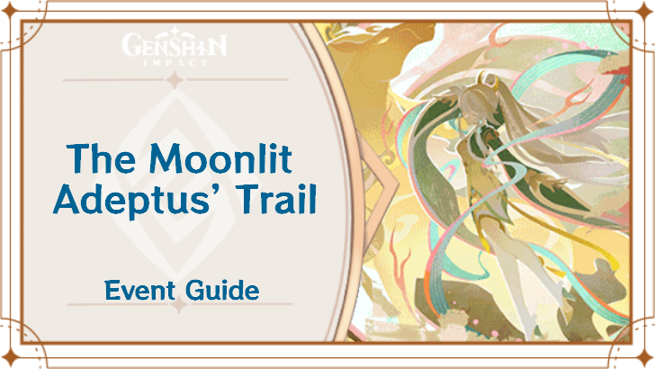 Genshin Impact - The Moonlit Adeptus’s Trail Event Guide
