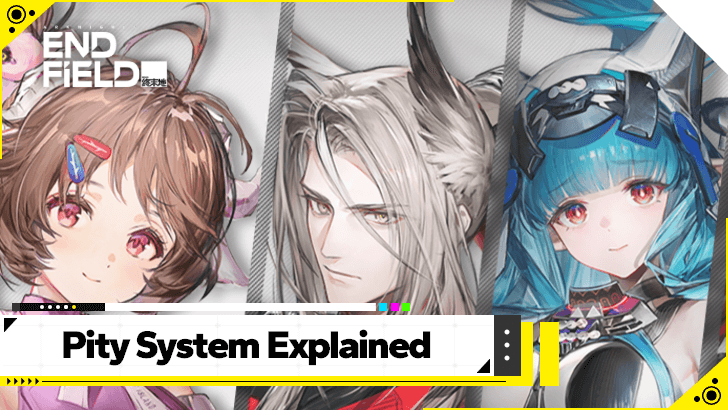 Arknights Endfield Pity System Explained