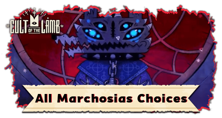All Marchosias Choices