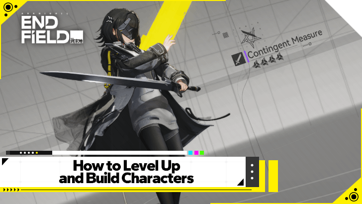 Arknights Endfield - How to Level Up and Build Characters