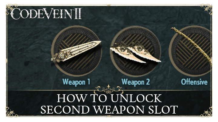 How to Unlock Second Weapon Slot