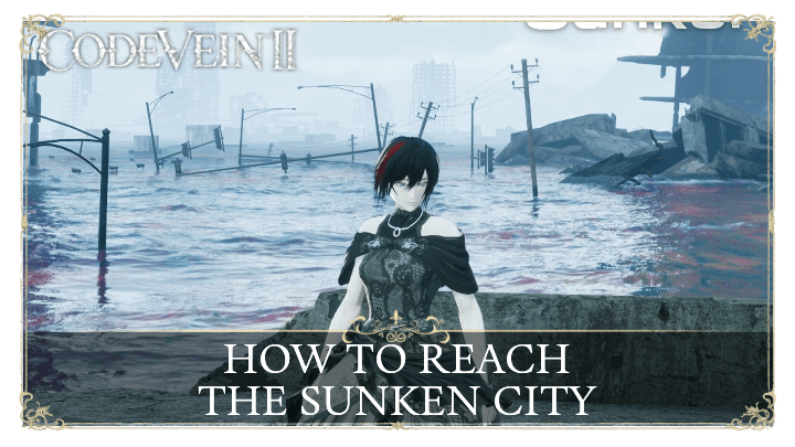 How to Reach the Sunken City
