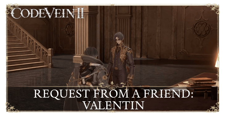 Request from a Friend: Valentin Walkthrough
