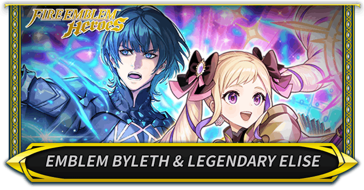 Emblem Byleth & Legendary Elise