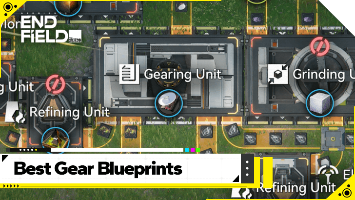 Best Gear Blueprints - Arknights Endfield