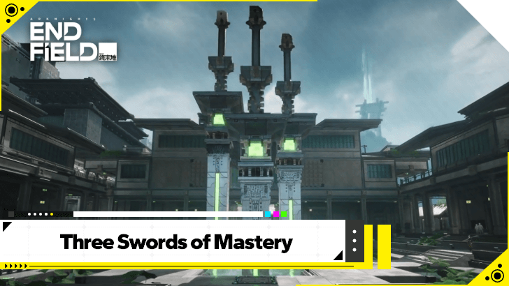 Arknights Endfield - Three Swords of Mastery