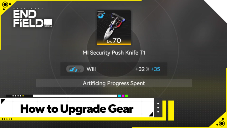 Arknights Endfield How to Upgrade and Artifice Gear