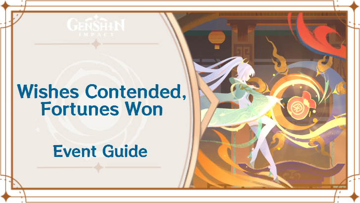 Genshin Impact - Wishes Contended, Fortunes Won Event Guide
