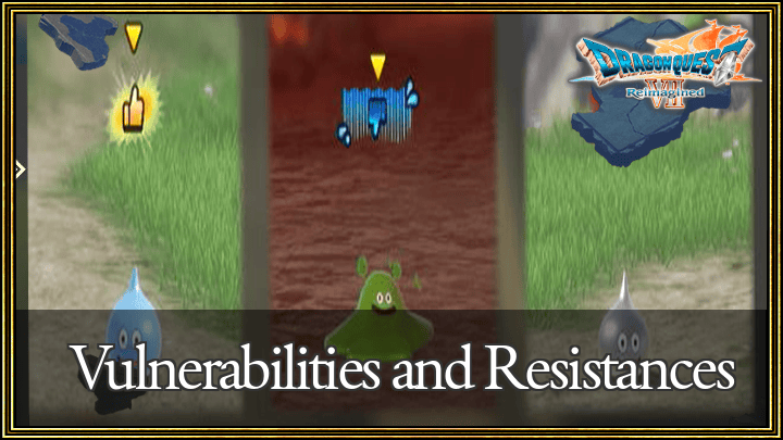 DQ7 - Weaknesses and Resistances