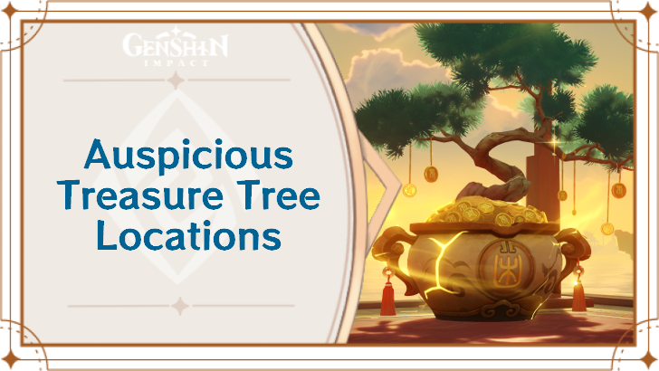 Genshin - Auspicious Treasure Tree Locations
