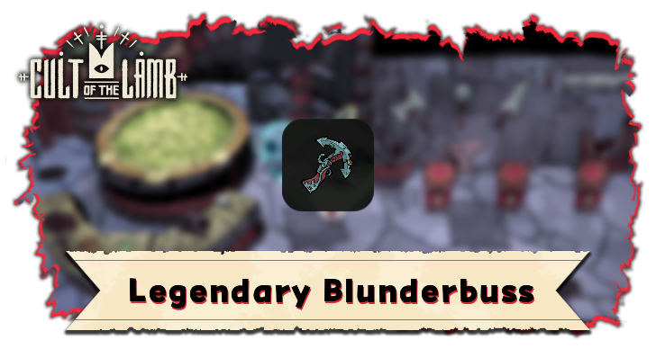 Legendary Blunderbuss