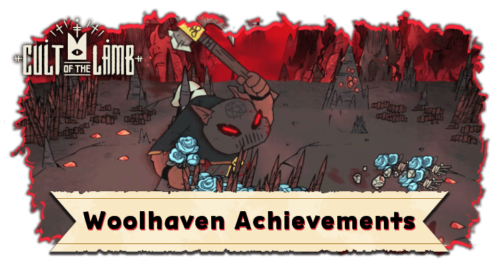 Cult of the Lamb - Woolhaven Achievements