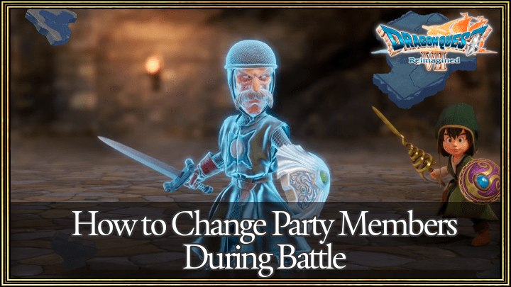 DQ7 - How to Change Party Member