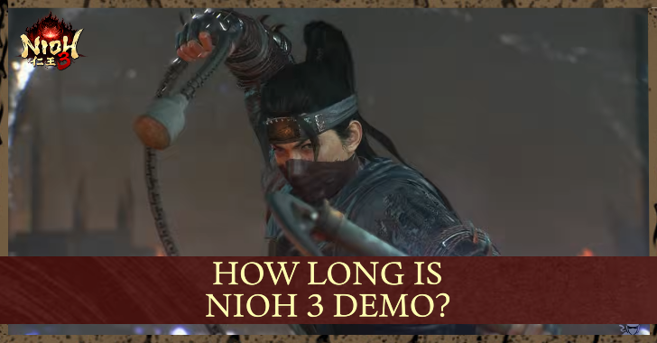 Nioh 3 - How Long is the Nioh 3 Demo
