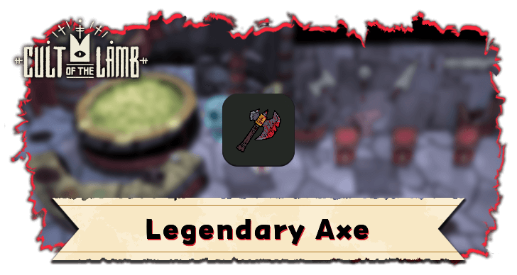 Legendary Axe