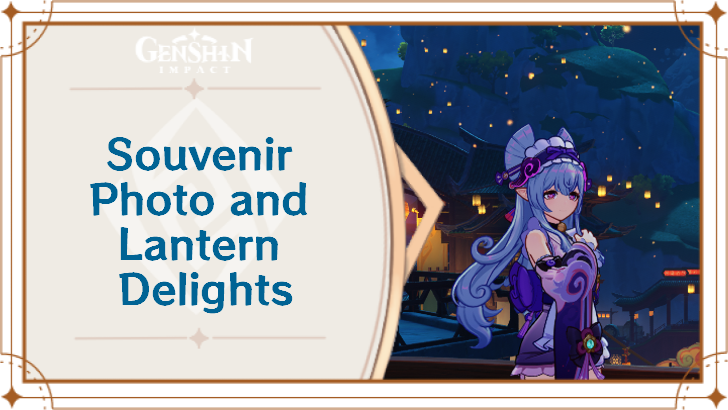Genshin - Souvenir Photo and Lantern Delights Event Guide