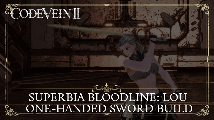 Superbia Bloodline Lou One Handed Sword Build