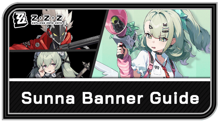 Zenless Zone Zero - Sunna Banner Schedule and Rates