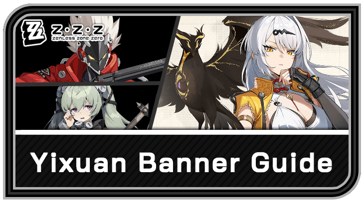 Zenless Zone Zero - Yixuan Banner Schedule and Rates