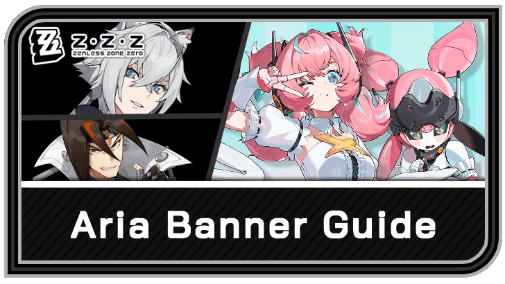 Zenless Zone Zero - Aria Banner Schedule and Rates